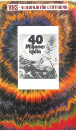 40 Miljoner Kalla