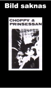 Choppy & Prinsessan