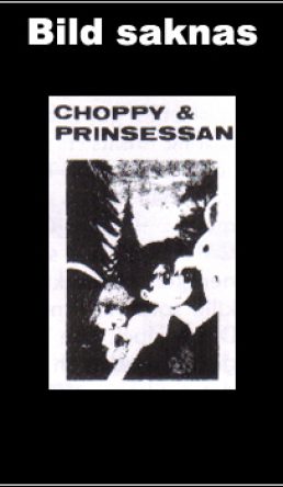 Choppy & Prinsessan