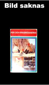 Per Och Knasindianerna