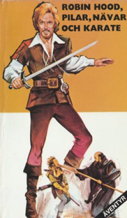 Robin Hood Pilar Nävar och Karate