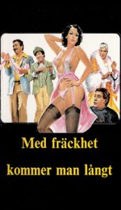 Med Fräckhet kommer man långt